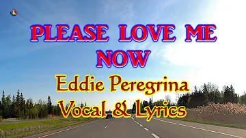 PLEASE LOVE ME NOW  | with Lyrics | Eddie  Peregrina | Full HD