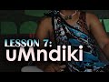 Lesson 7: uMndiki [Online Spiritual School via Instagram Live]