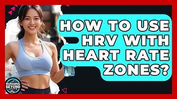 How To Use HRV With Heart Rate Zones? - Running Beyond Limits