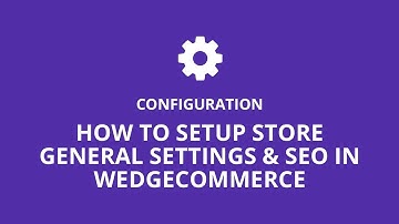 Salesforce eCommerce | General & SEO Settings in Store Admin - WedgeCommerce