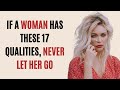 If a Woman Has These 17 Qualities, Never Let Her Go