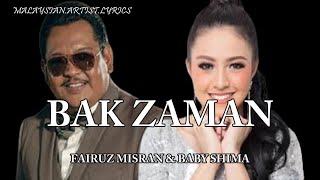 Fairuz Mislan & Baby Shima - Bak Zaman (LYRICS) 🎵