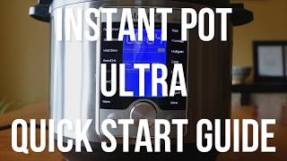 Instant Pot Ultra Beginners Quick Start Guide and Manual