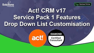 Act! CRM v17 - Service Pack 1 Features - Drop Down List Customisation