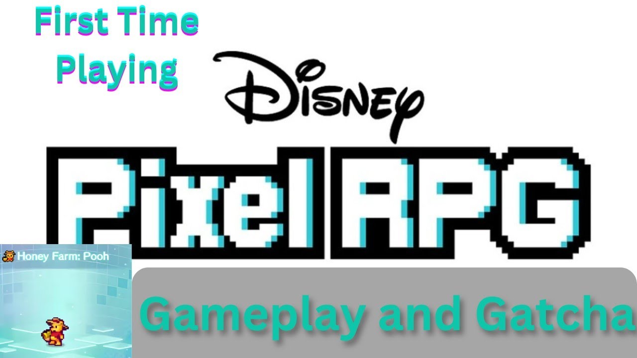Disney Pixel RPG My First play through Gameplay & Epic Gacha Pull
