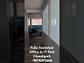 Fully Furnished Office For Rent In IT Park Chandigarh -9878392666