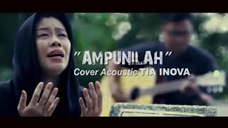 Tia inova _ Ampunilah. Cover accoustick. rudils