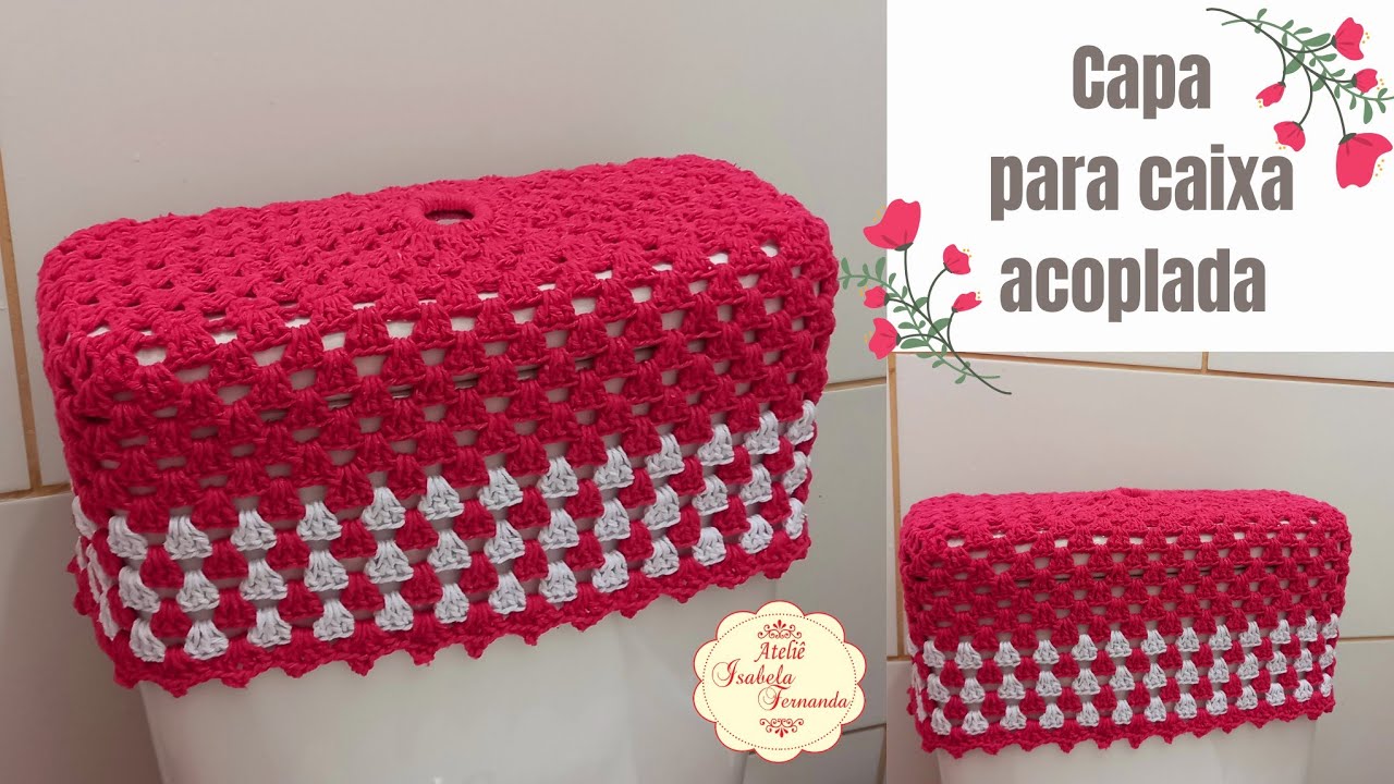 Capa Para Caixa Acoplada em Crochê - Jogo de Banheiro Sofia Rápido Fácil e Econômico