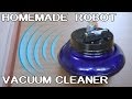 How To Make Robot Vacuum Cleaner
