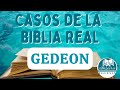 Gedeon ¨cuando te sientas descalificado¨ : Casos de la Biblia Real