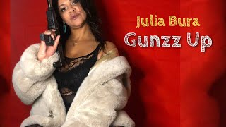 Julia Bura - 'Gunzz Up' (Official Music Video) prod. by Dreed Beatzz