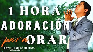 Adoraciones Que Quebrantan El Corazon y Traen La Presencia De DIOS🙏😭1HORA DE ADORACION PROFUNDA