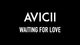 AVICII | Waiting For Love | Lyrics