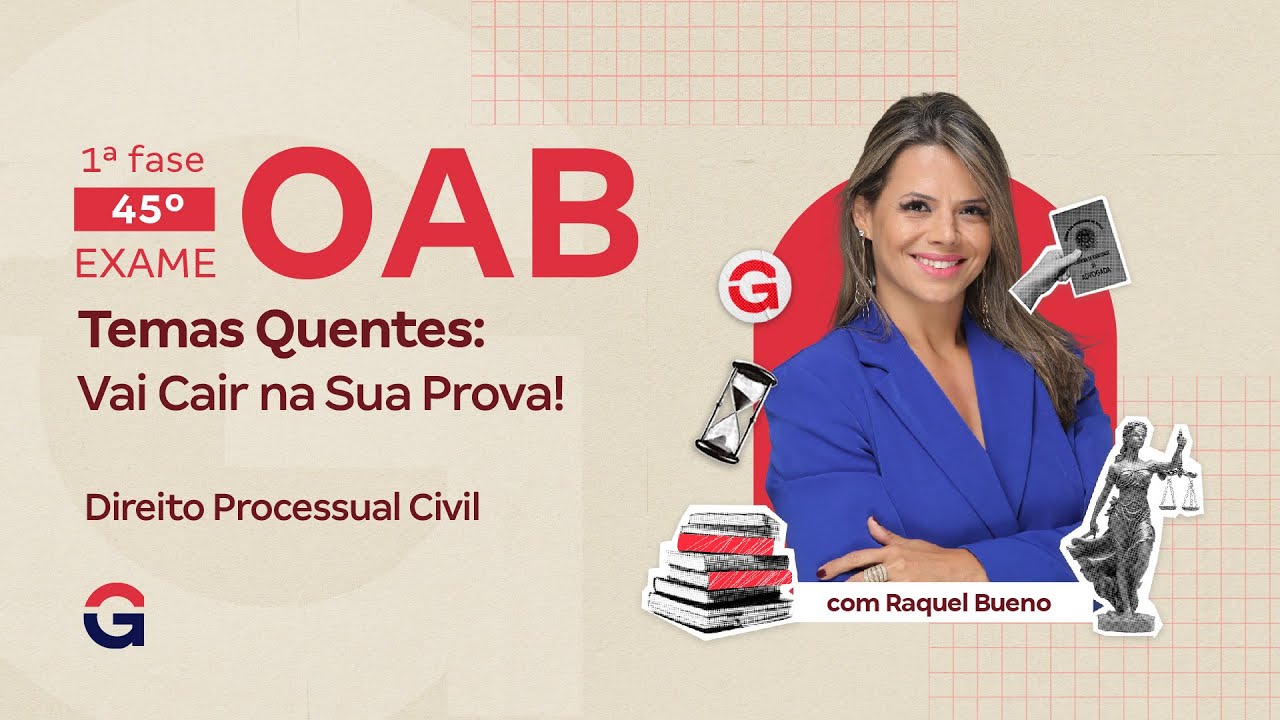 1ª fase do 45º Exame OAB | Temas Quentes de Direito Processual Civil com Raquel Bueno