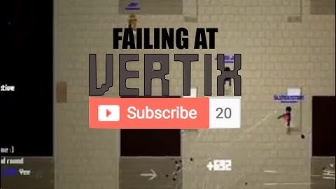 FAILING AT VERTIX.IO (20 Subscriber Special)