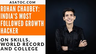 How A 21 Year Old Rohan Chaubey Became India's Most Followed Growth Hacker?