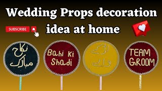 Wedding Props Decoration Idea At Home 2023 Mehndi Props Team Groom Team Bride Props