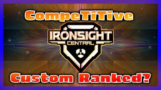 The IRONSIGHT Competitive Experience - Part 1