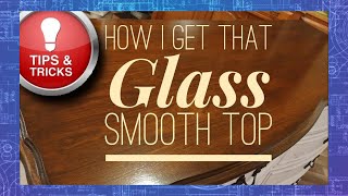 How I get that glass smooth top with polyurethane Tips and Tricks for Furniture Makeover