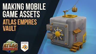 Making Mobile Game Assets - Atlas Empires - Vault