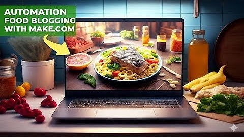 Automating Food Blogging with Make.com + AI — Full Workflow Demo
