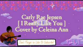 I Really Like You | Celeina Ann | [ Lyrics ]