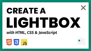 How to Add a Lightbox to Your Websites - HTML, CSS & JavaScript Beginners Tutorial