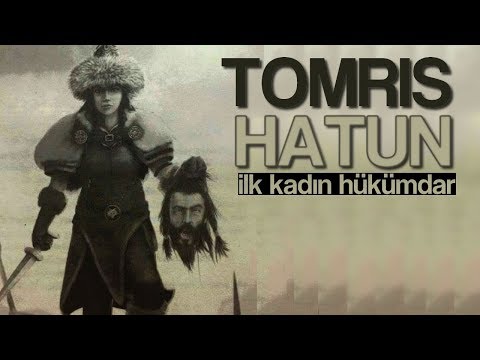 TARİHİN EN İYİ İNTİKAMI | İLK KADIN HÜKÜMDAR TOMRİS HATUN