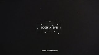 Смотреть клип John Wolfhooker - Good To Be Bad [Official Lyric Video]