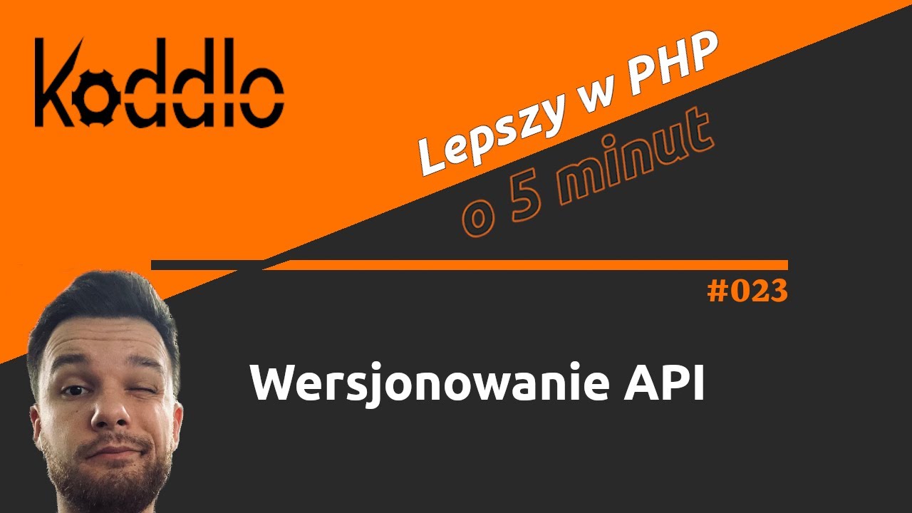 Wersjonowanie API - Lepszy w PHP o 5 minut #023