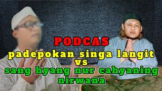 BLAK BLAKAN❗SEJATINYA SANG HYANG NUR CAHYANING NIRWANA || PODCAS 14 Desember 2023