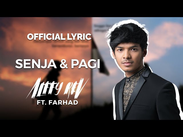 Alffy Rev Feat. Farhad - Senja u0026 Pagi (Official Lyric) class=