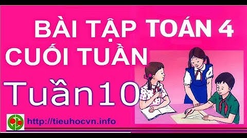 Phiếu bài tập cuối tuần 10 lớp 4 năm 2024