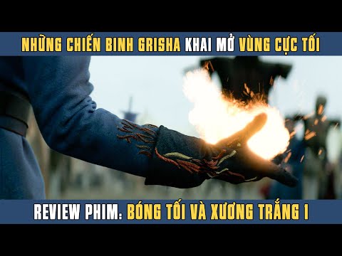 [Review Phim] Những Binh Sĩ Grisha Mang Siêu Năng Lực Điều Khiển Nguyên Tố Khai Mở VÙNG CỰC TỐI