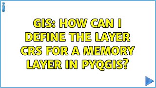 GIS: How can I define the layer CRS for a memory layer in pyqgis? (3 Solutions!!)