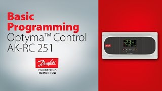 Basic Programming of the Optyma™ Control, AK-RC 251 electronic temperature controller
