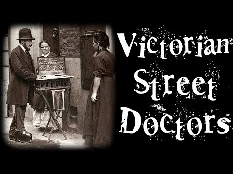 Victorian Street Doctors (Street Life in 19th Century London)