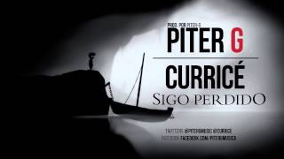 Piter-G y Curricé | Sigo Perdido (Prod. por Piter-G)