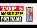 Top 5 mobile apps for ham radio  iphone  android