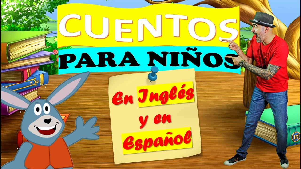 Cuentos Infantiles en INGLÉS y en ESPAÑOL 1 YouTube