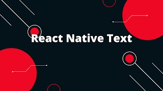 React Native Text | React Native Basic Components | React Native Tutorial