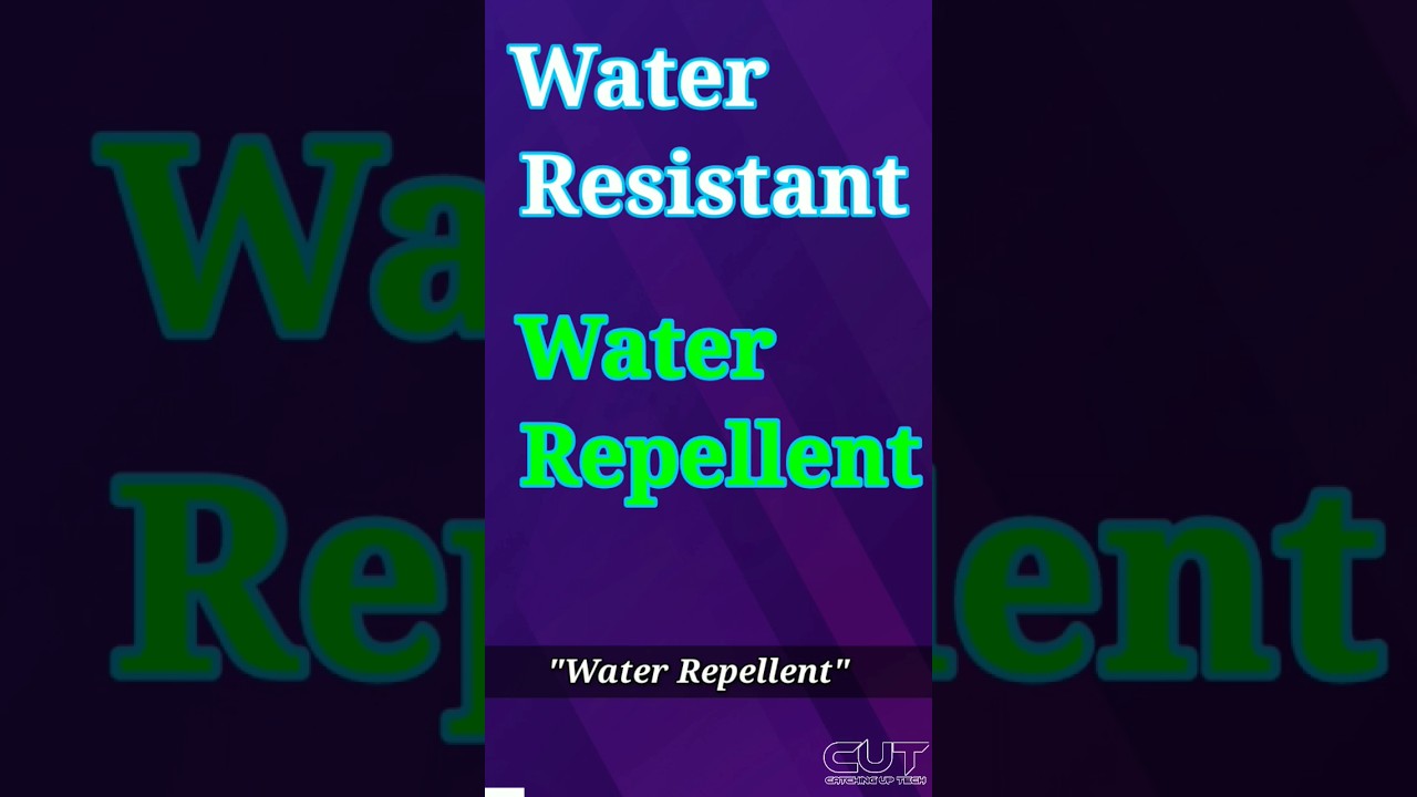 What is Water - Resistant, Repellent and Proof?? तीनो same है???