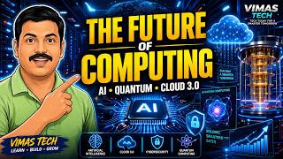 !!!!Future of computing|AI, Quantum Computing, Cloud 3.0 & Cybersecurity Explained