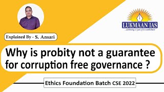 Why is probity not a guarantee for corruption free governance? | By S. Ansari | Lukmaan IAS screenshot 2