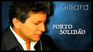 Gilliard - Porto Solidão - Ao Vivo