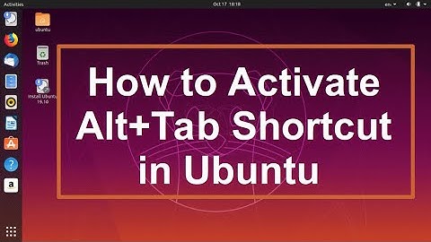 How to Activate Alt Tab Shortcut in Ubuntu | Alt Tab Shortcut Not Working in Ubuntu