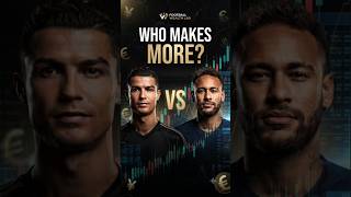 Ronaldo vs Neymar: Who Makes More Money? #ronaldo #neymar#football #footballshorts#footballwealthlab