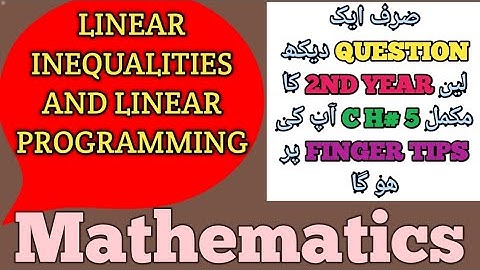 Linear Inequalities & Linear Programming||2nd year||Ch#5||complete chapter||Maria Gardazi Official||