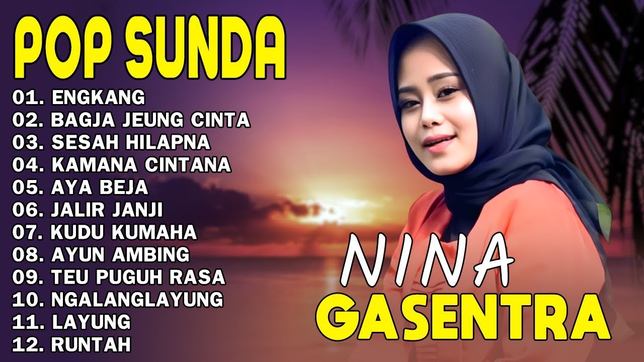 NINA - KAMANA CINTANA, BAGJA JEUNG CINTA - POP SUNDA GASENTRA PAJAMPANGAN TERPOPULER 2026