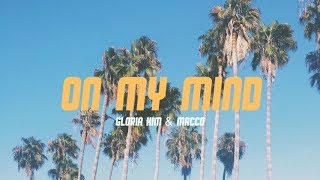 Gloria Kim & Macco - On My Mind (Official Lyric Video)